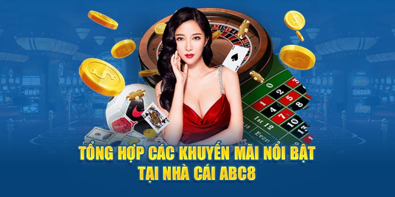 Tổng hợp khuyến mãi Abc8